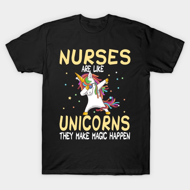 Nurses Are Like Unicorns They Make Magic Happen T-Shirt by followthesoul